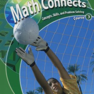Math Connects: Course 3: Concepts, Skills, and Problems Solving