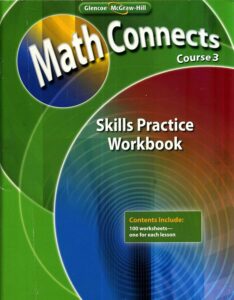 Math Connects, Course 3: Skills Practice Workbook