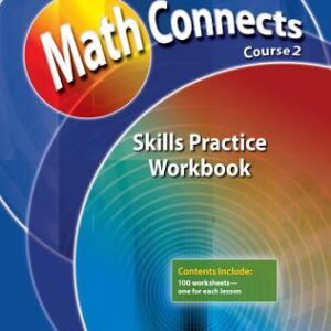 Math Connects, Course 2: Skills Practice Workbook
